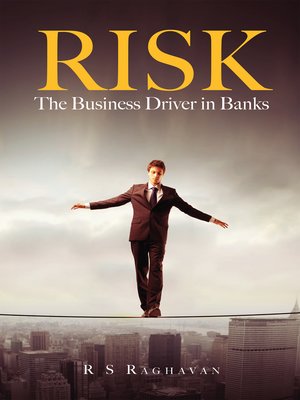 cover image of Risk, the Business Driver in Banks
